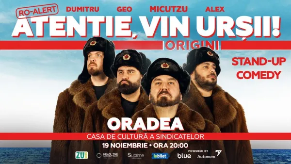 Oradea: Stand-up Comedy cu Micutzu, Geo Adrian si George Dumitru - “Atentie, vin ursii!”