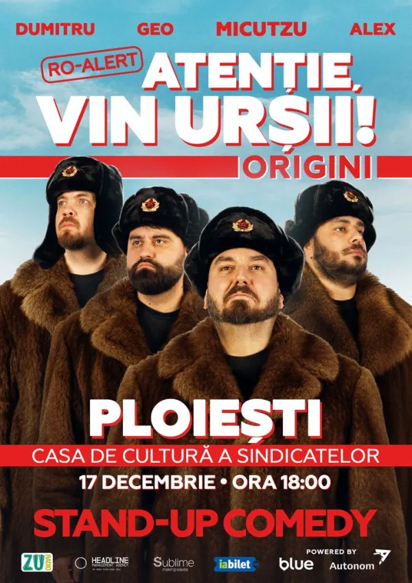 Ploiesti: Stand-up Comedy cu Micutzu, Geo Adrian si George Dumitru - “Atentie, vin ursii!” - ORA 18:00