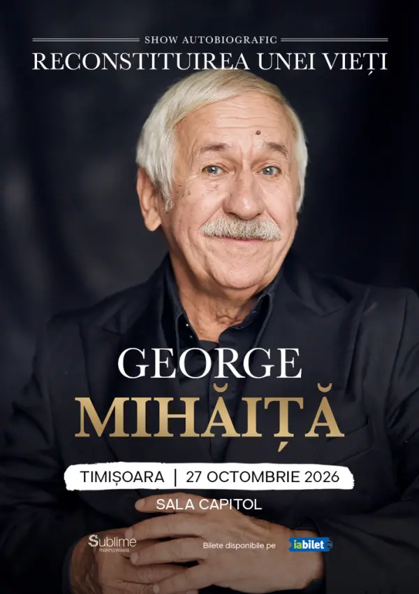 Timisoara: George Mihaita - RECONSTITUIREA UNEI VIETI