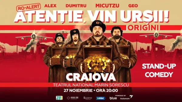 Craiova: Stand-up Comedy cu Micutzu, Geo Adrian si George Dumitru - “Atentie, vin ursii!” - ORA 20:00