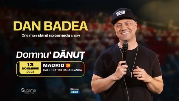 Madrid: Stand-up Comedy cu DAN BADEA - “Domnu’ DANUT”
