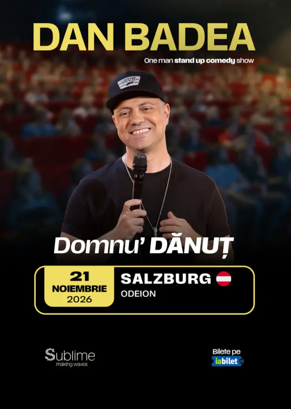 Salzburg: Stand-up Comedy cu DAN BADEA - “Domnu’ DANUT”