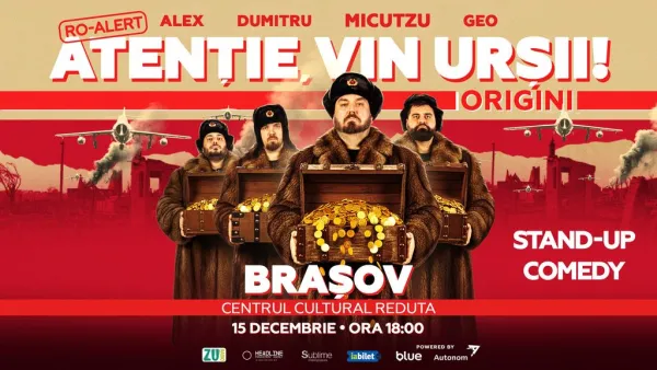 Brasov: Stand-up Comedy cu Micutzu, Geo Adrian si George Dumitru - “Atentie, vin ursii!” - MARTI - ORA 18:00