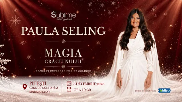 Pitesti: Paula Seling - “Magia Crăciunului"