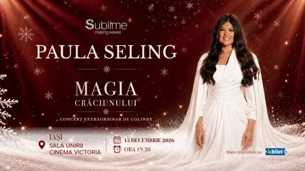 Iasi: Paula Seling - “Magia Crăciunului"