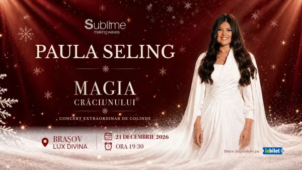 Brasov: Paula Seling - “Magia Crăciunului"